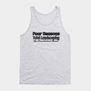 Four Seasons Total Landscaping The presidential choice Tank Top